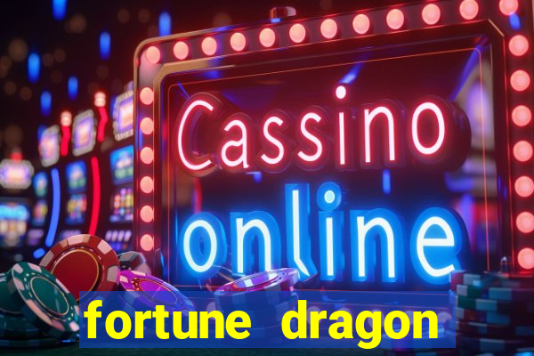 fortune dragon ganho certo